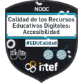 Imagen insignia NOOC "Calidad de los Recursos Educativos Digitales: Accesibilidad (1ª Edición)" - #EDUcalidad