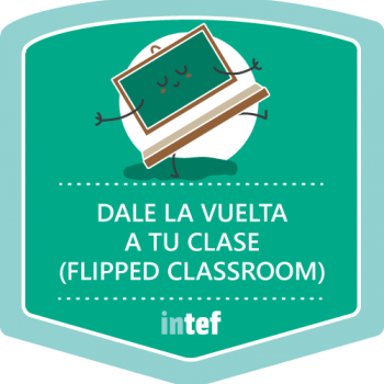 Dale la vuelta a tu clase (Flipped Classroom). Edición marzo de 2018