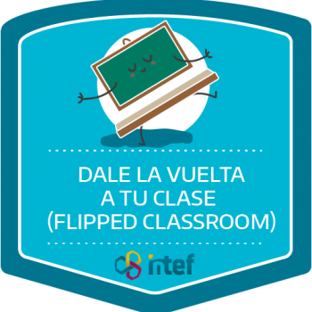 Dale la vuelta a tu clase (Flipped Classroom). Edición septiembre 2018