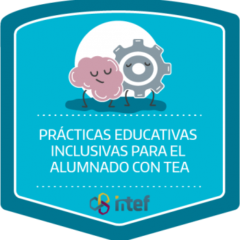 Prácticas educativas inclusivas para el alumnado con TEA. Edición septiembre 2018 Prácticas educativas inclusivas para el alumnado con TEA. Edición septiembre 2018